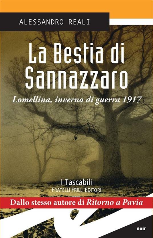 La bestia di Sannazzaro. Lomellina, inverno di guerra 1917 - Alessandro Reali - ebook