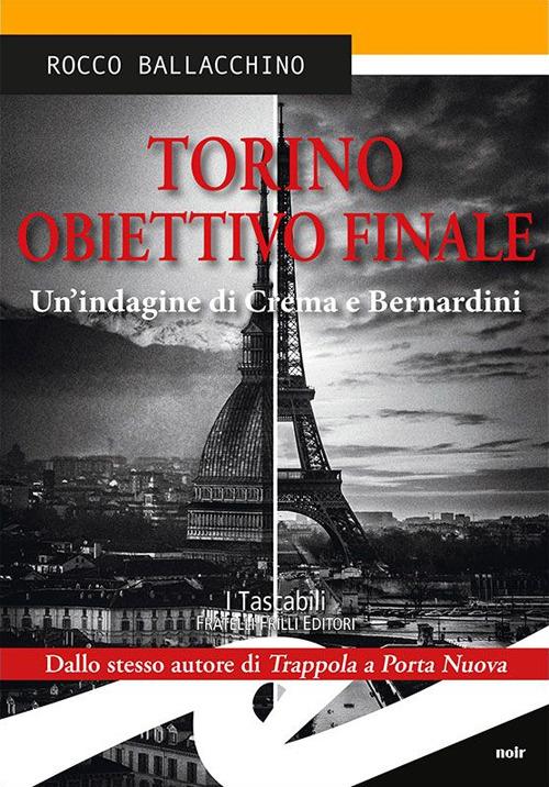 Torino obiettivo finale. Un'indagine di Crema e Bernardini - Rocco Ballacchino - copertina