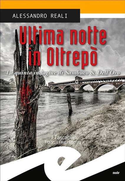Ultima notte in Oltrepò. La quinta indagine di Sambuco & Dell'Oro - Alessandro Reali - ebook