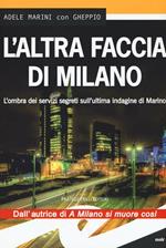 L' altra faccia di Milano. L'ombra dei servizi segreti sull'ultima indagine di Marino
