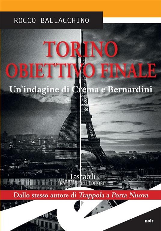 Torino obiettivo finale. Un'indagine di Crema e Bernardini - Rocco Ballacchino - ebook