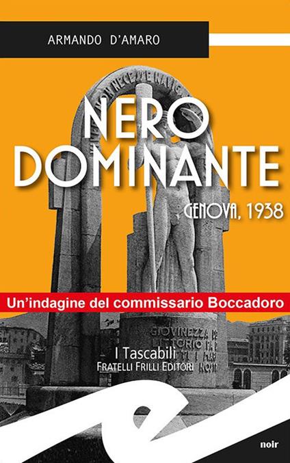 Nero dominante. Genova, 1938 - Armando D'Amaro - copertina