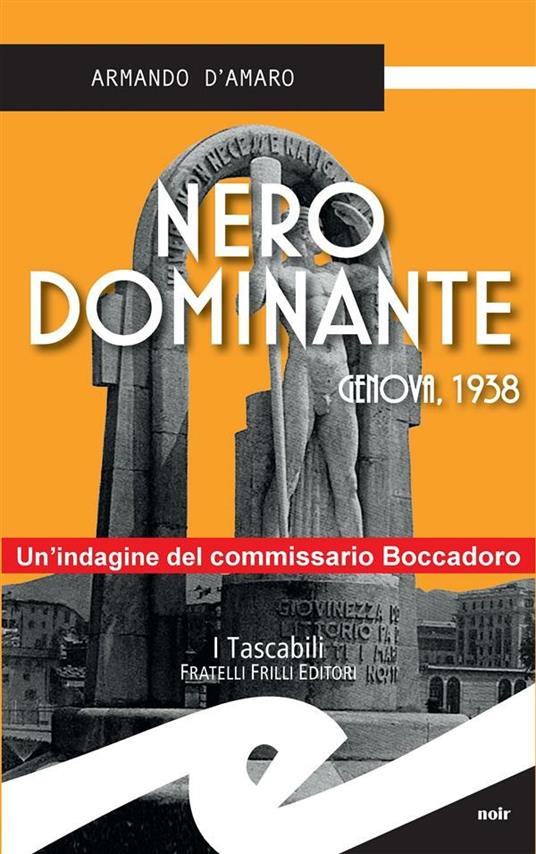Nero dominante. Genova, 1938 - Armando D'Amaro - ebook