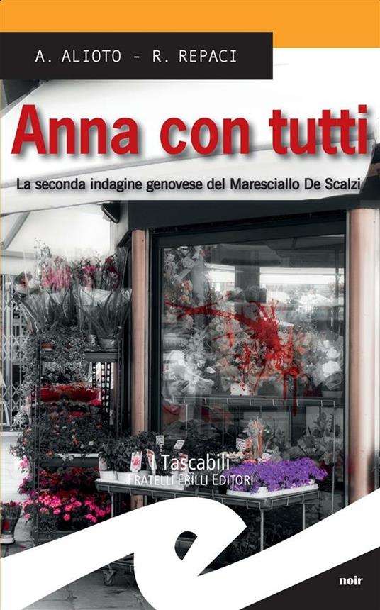 Anna con tutti. La seconda indagine genovese del Maresciallo De Scalzi - Alessandra Alioto,Rosalba Repaci - ebook