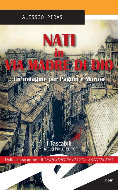 Nati in via Madre di Dio. Un'indagine per Pagani e Marino - Alessio Piras - ebook