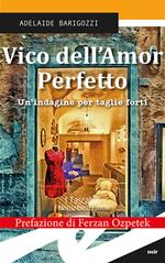 Vico dell'amor perfetto. Un'indagine per taglie forti