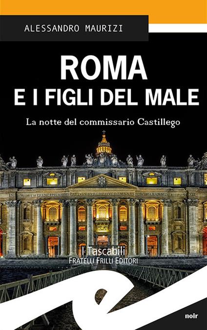 Roma e i figli del male. La notte del commissario Castigliego - Alessandro Maurizi - copertina