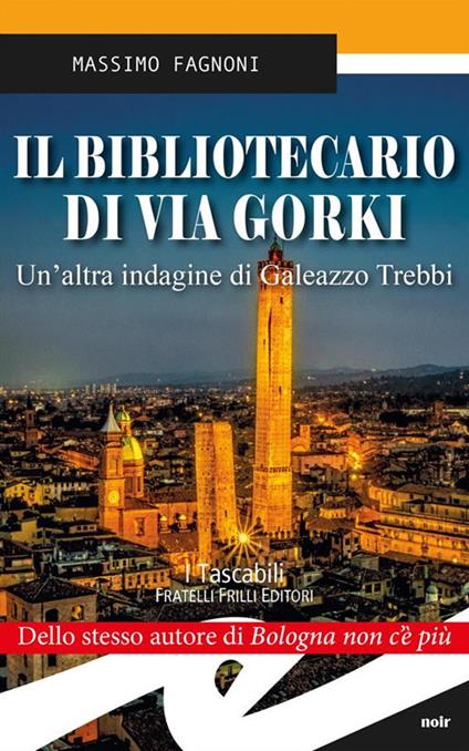 Il bibliotecario di via Gorki. Un'altra indagine di Galeazzo Trebbi - Massimo Fagnoni - ebook