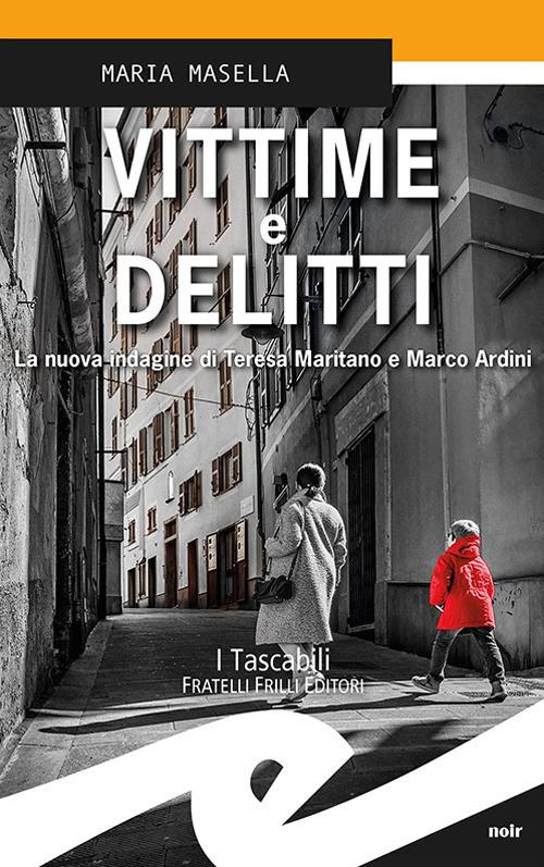 Vittime e delitti. La nuova indagine di Teresa Maritano e Marco Ardini - Maria Masella - copertina