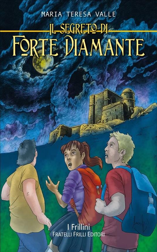 Il segreto di Forte Diamante - Maria Teresa Valle - ebook