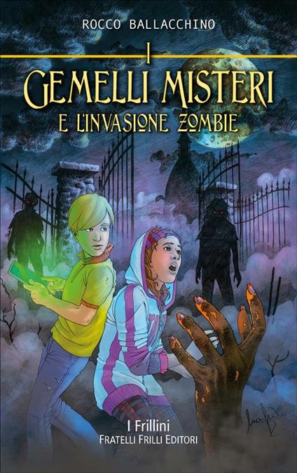 I gemelli Misteri e l'invasione zombie - Rocco Ballacchino - ebook