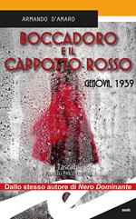 Boccadoro e il cappotto rosso. Genova,1939