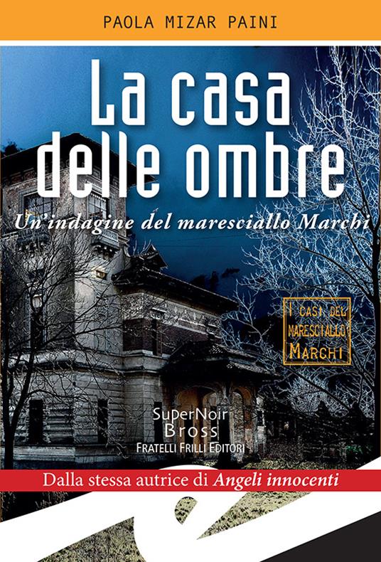 La casa delle ombre. Un'indagine del maresciallo Marchi - Paola Mizar Paini - ebook