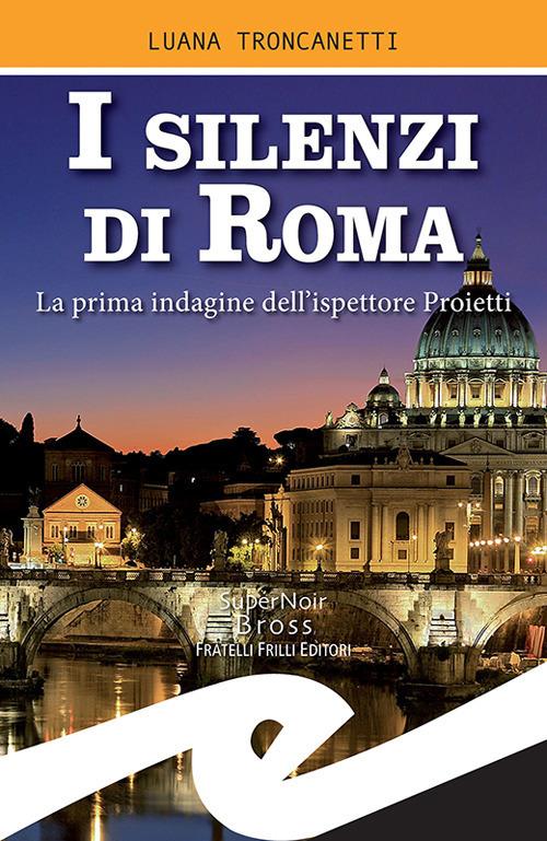 I silenzi di Roma - Luana Troncanetti - ebook