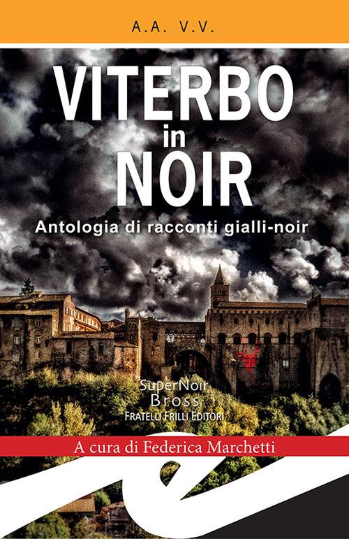 Viterbo in Noir - Federica Marchetti - ebook