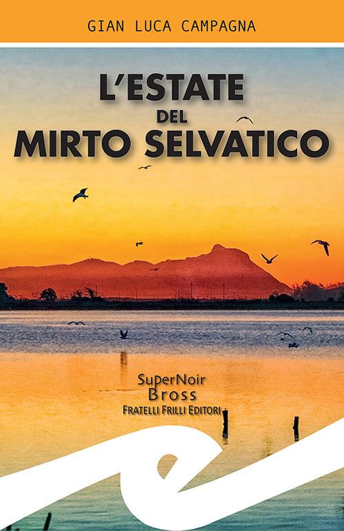L’estate del mirto selvatico - Gian Luca Campagna - ebook