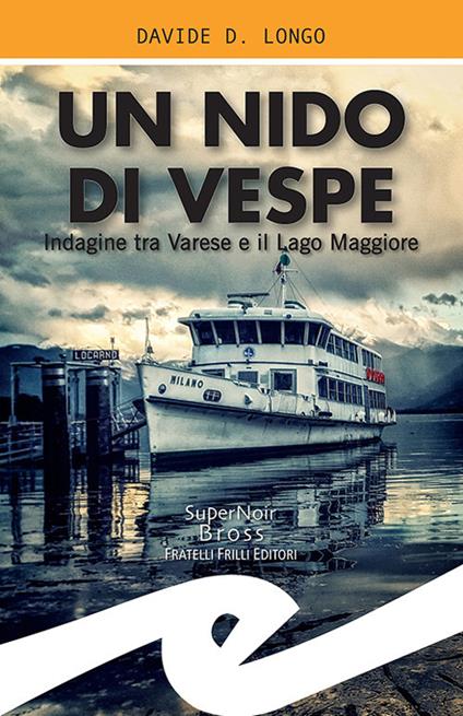 Un nido di vespe. Indagine tra Varese e il Lago Maggiore - Davide D. Longo - ebook
