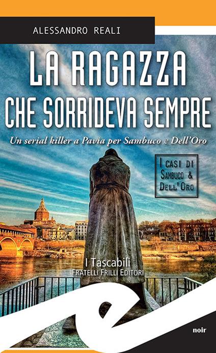 La ragazza che sorrideva sempre. Un serial killer a Pavia per Sambuco e Dell'Oro - Alessandro Reali - ebook