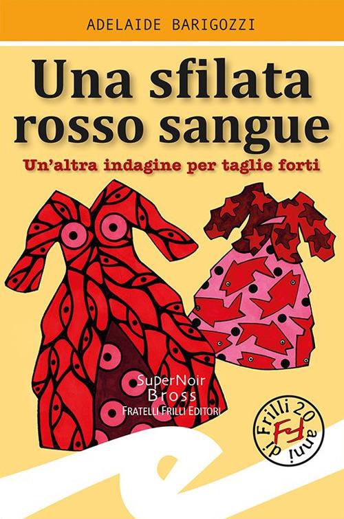 Sfilata rosso sangue. Un'altra indagine per taglie forti - Adelaide Barigozzi - copertina