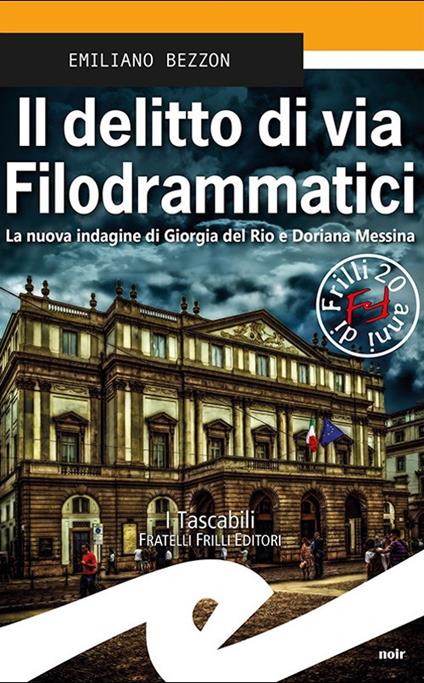 Il delitto di via Filodrammatici. La nuova indagine di Giorgia del Rio e Doriana Messina - Emiliano Bezzon - copertina