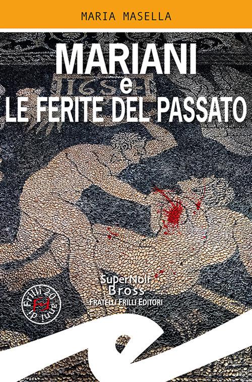 Mariani e le ferite del passato - Maria Masella - copertina