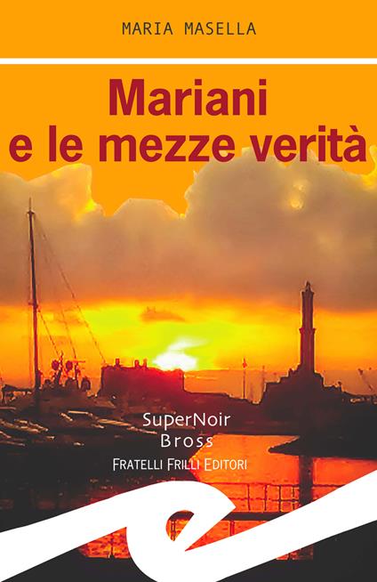 Mariani e le mezze verità - Maria Masella - copertina
