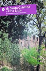 La via Francigena. Ediz. italiana e inglese. Vol. 15: Da Santa Cristina a Orio Litta.