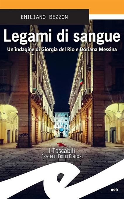 Legami di sangue. Un'indagine di Giorgia del Rio e Doriana Messina - Emiliano Bezzon - ebook