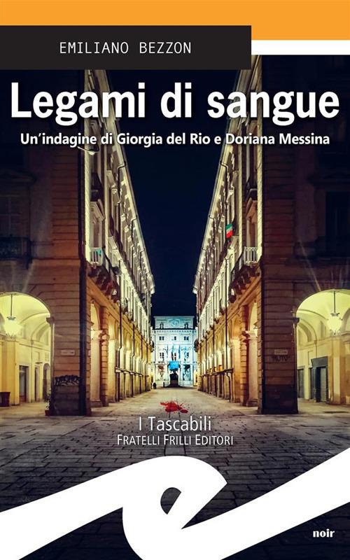 Legami di sangue. Un'indagine di Giorgia del Rio e Doriana Messina - Emiliano Bezzon - ebook