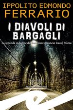 I diavoli di Bargagli. La seconda indagine del banchiere milanese Raoul Sforza