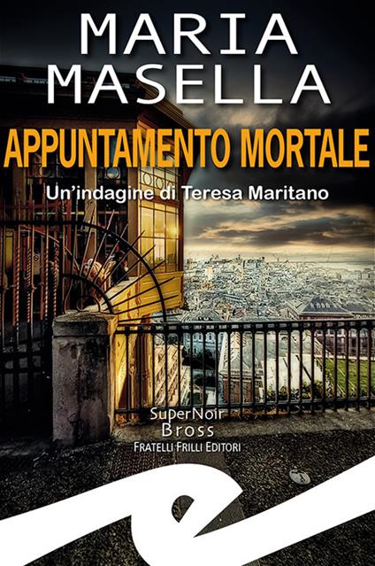 Appuntamento mortale. Un'indagine di Teresa Maritano - Maria Masella - copertina