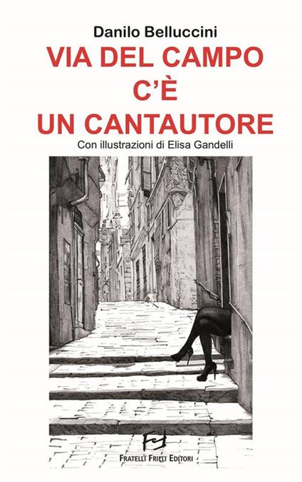 Via del Campo c'è un cantautore - Danilo Belluccini,Elisa Gandelli - ebook