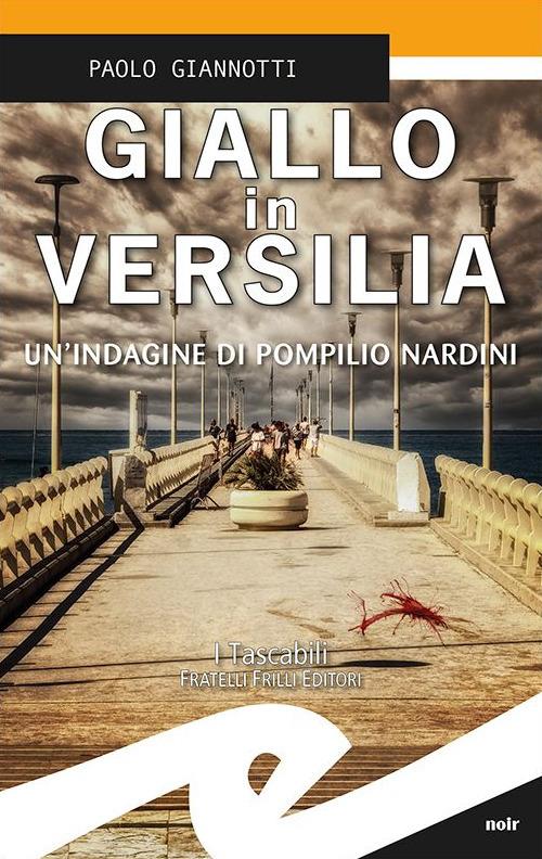 Giallo in Versilia. Un'indagine di Pompilio Nardini - Paolo Giannotti - copertina