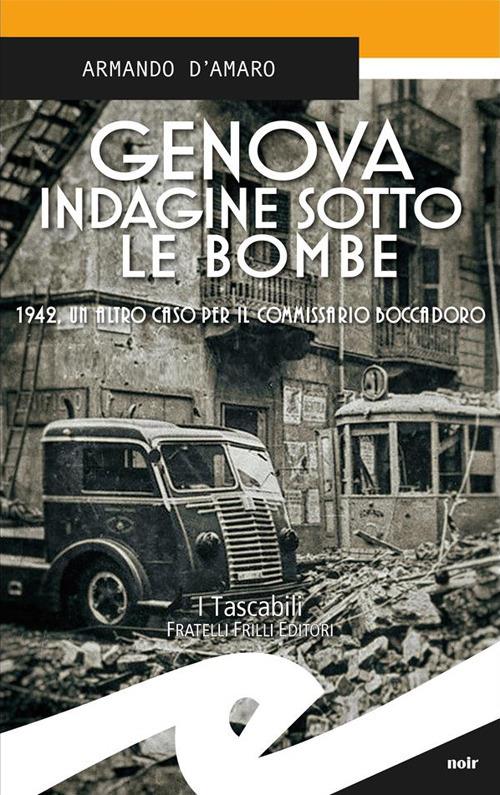 Genova. Indagine sotto le bombe. 1942, un altro caso per il commissario Boccadoro - Armando D'Amaro - ebook