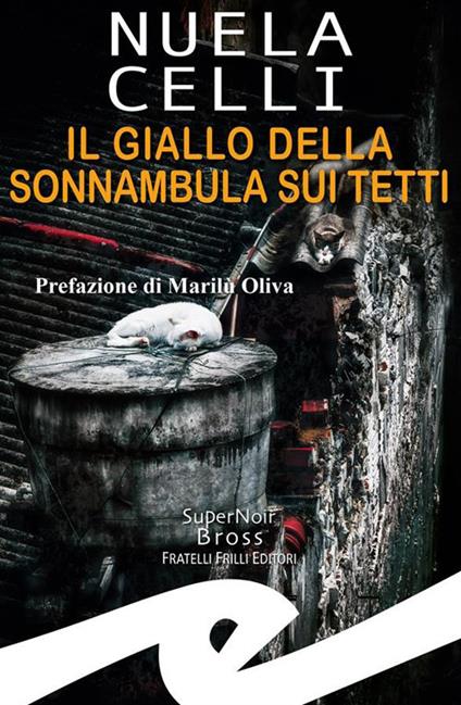 Il giallo della sonnambula sui tetti - Nuela Celli - ebook