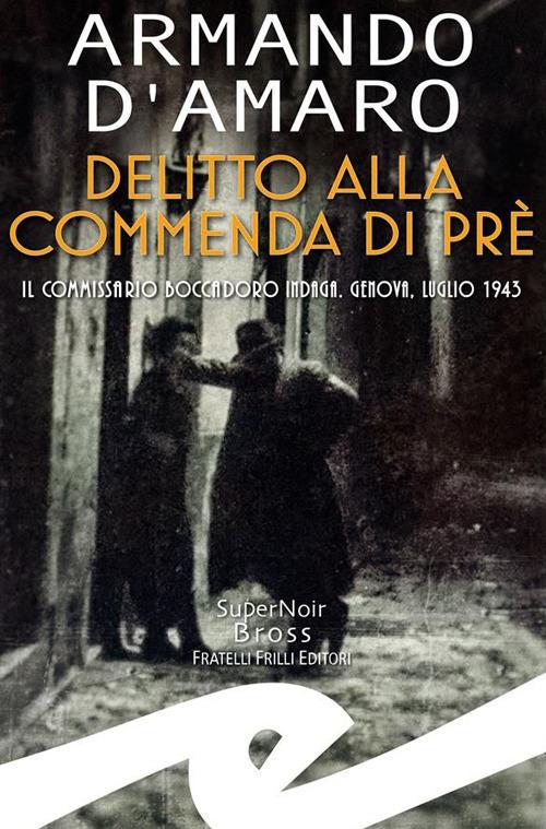 Delitto alla Commenda di Prè. Il commissario Boccadoro indaga - Armando D'Amaro - ebook