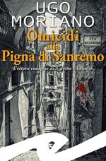 Omicidi alla Pigna di Sanremo. L'ottava indagine di Ardoino e Vassallo