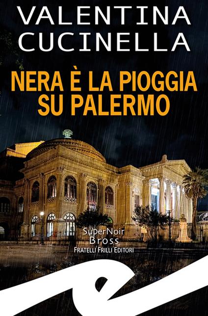 Nera è la pioggia su Palermo - Valentina Cucinella - copertina