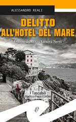 Delitto all'Hotel del mare. Commedia nera a Genova Nervi
