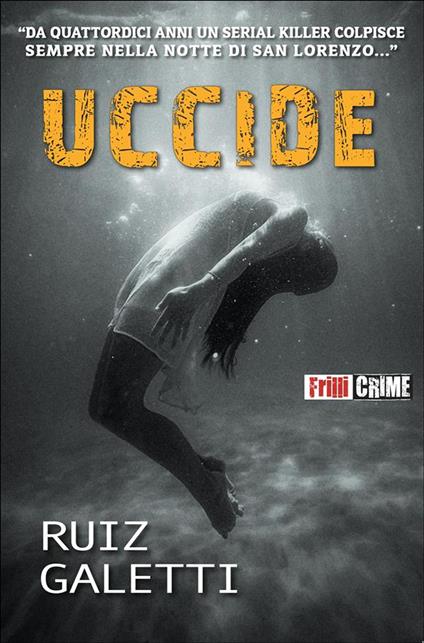 Uccide - Sebastiano Mignone Ruiz,Alfredo Giulio Galetti - copertina