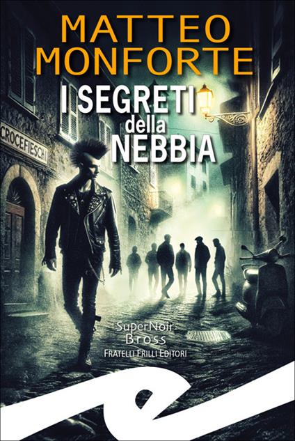 I segreti della nebbia - Matteo Monforte - copertina