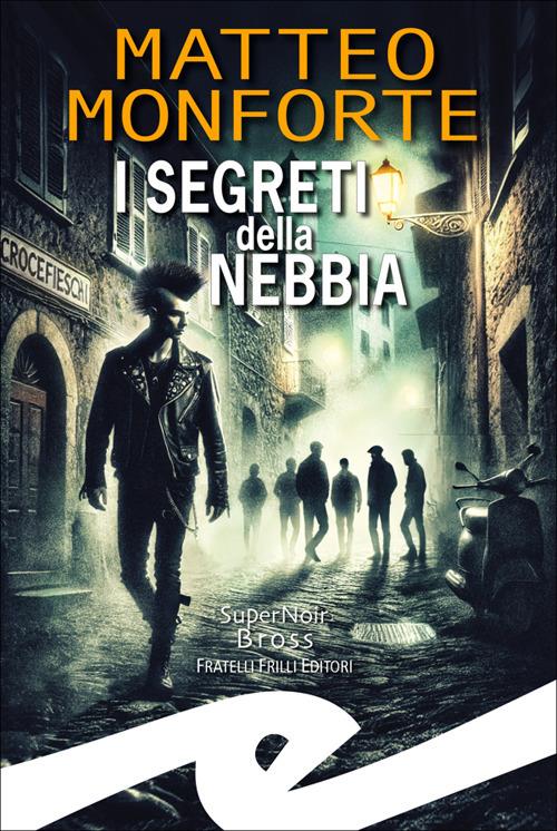 I segreti della nebbia - Matteo Monforte - copertina