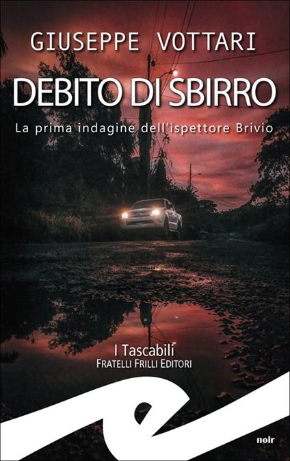 Debito di sbirro. La prima indagine dell'ispettore Brivio - Giuseppe Vottari - copertina