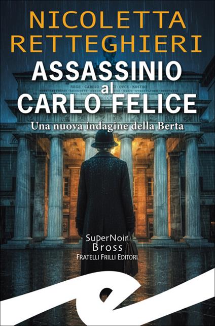 Assassinio al Carlo Felice. Una nuova indagine della Berta - Nicoletta Retteghieri - ebook