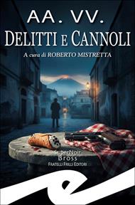 Delitti e cannoli. Racconti ai sapori di Sicilia
