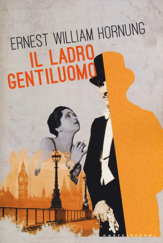 Il ladro gentiluomo - Ernest W. Hornung - copertina