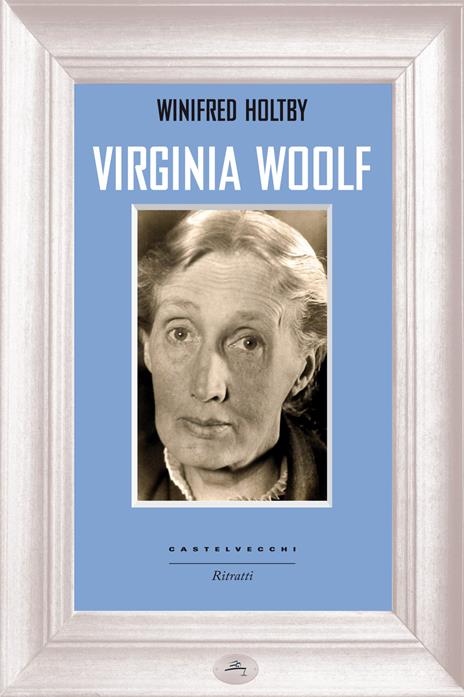 Virginia Woolf - Winifred Holtby - copertina