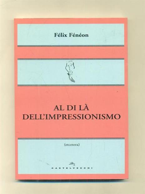 Al di là dell'impressionismo - Félix Fénéon - copertina