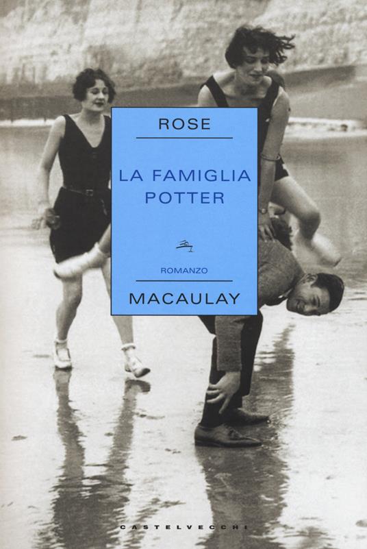 La famiglia Potter - Rose Macaulay - 5