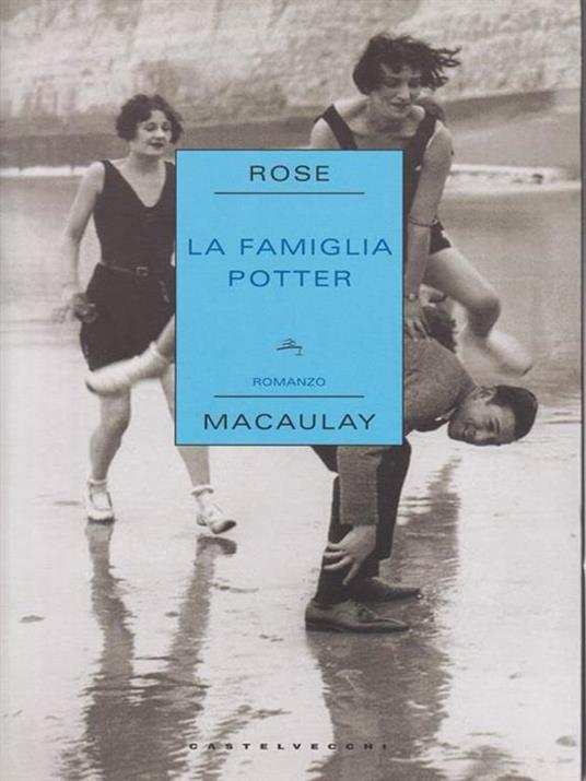 La famiglia Potter - Rose Macaulay - 3